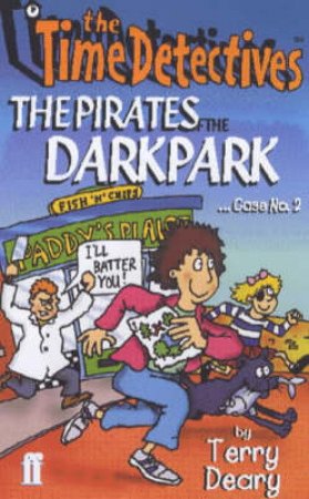 The Pirates Of The Dark Park by Terry Deary