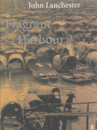 Fragrant Harbour by John Lanchester