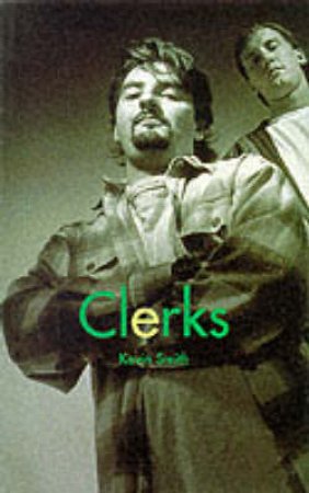 Clerks - Screenplay by Smith Kevin