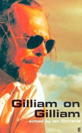 Gilliam On Gilliam by Ian Christie