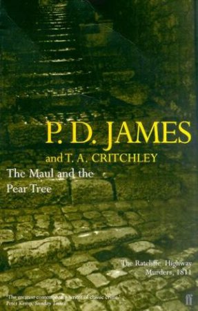 The Maul & The Pear Tree by P D James & T A Critchley