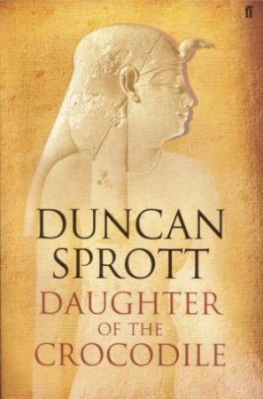 Daughter Of The Crocodile by Duncan Sprott