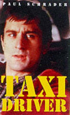 Taxi Driver - Screenplay by Paul Schrader