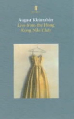 Faber Poetry: Live From The Hong Kong Nile Club by August Kleinzahler