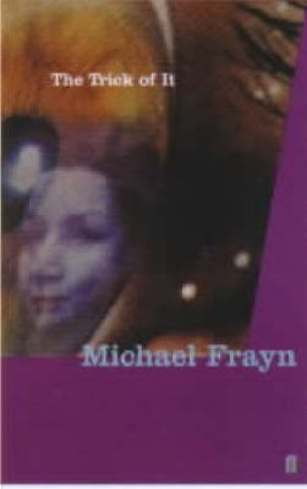 The Trick Of It by Michael Frayn