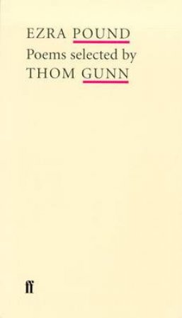 Poet To Poet: Ezra Pound Poems Selected By Thom Gunn by Thom Gunn