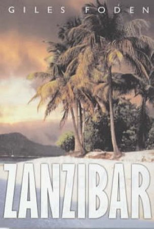 Zanzibar by Giles Foden