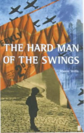 The Hard Man Of The Swings by Jeanne Willis