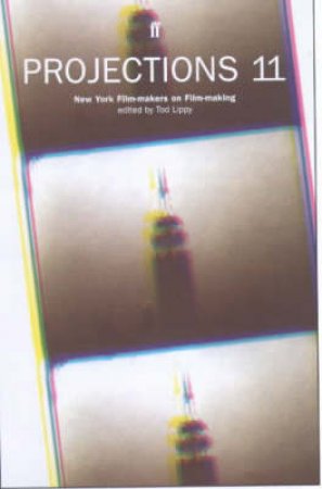 New York Film Makers On Film-Making by Tod Lippy