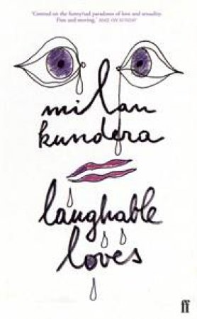 Laughable Loves by Milan Kundera