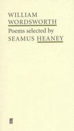 Poet To Poet: William Wordsworth Poems Selected By Seamus Heaney by William Wordsworth