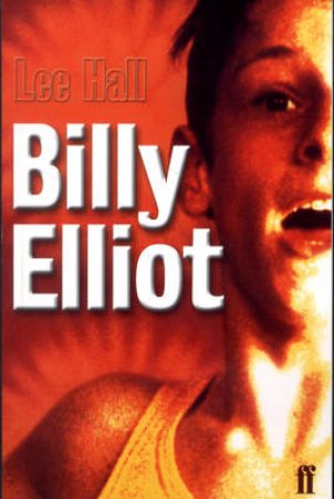 Billy Elliot - Screenplay by Lee Hall