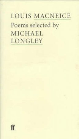 Poet To Poet: Louis Macneice Poems Selected By Michael by Louis Macneice