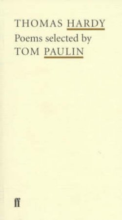 Poet To Poet: Thomas Hardy Poems Selected By Tom Paulin by Thomas Hardy