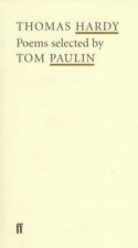 Poet To Poet Thomas Hardy Poems Selected By Tom Paulin