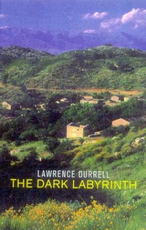 The Dark Labyrinth by Lawrence Durrell