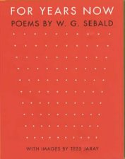 For Years Now Poems By W G Sebald