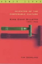 Inventor Of The Disposable Culture King Camp Gillette 1855  1932