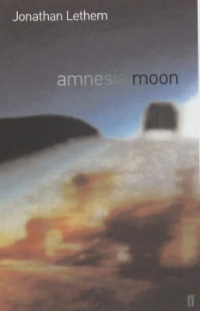 Amnesia Moon by Jonathan Lethem