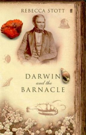 Darwin And The Barnacle by Rebecca Stott