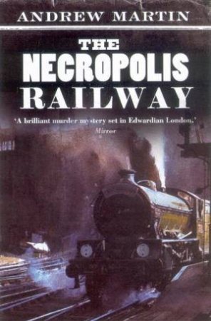 The Necropolis Railway by Andrew Martin