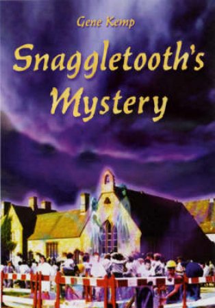 Snaggletooth's Mystery by Gene Kemp