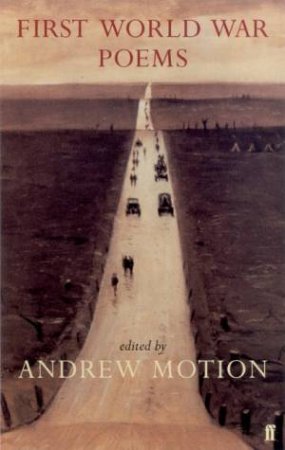 First World War Poems by Andrew Motion