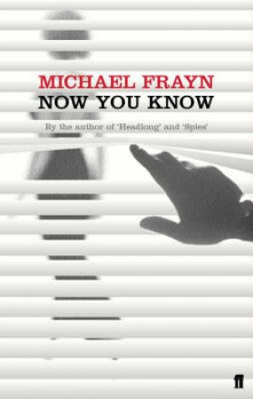 Now You Know by Michael Frayn