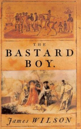 The Bastard Boy by James Wilson