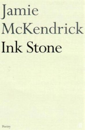 Ink Stone by Jamie McKendrick