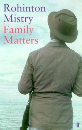 Family Matters by Rohinton Mistry