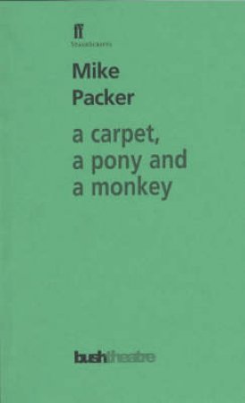 A Carpet, A Pony & A Monkey by Packer Mike