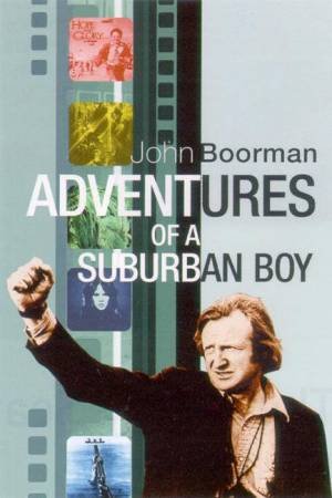 Adventures Of A Suburban Boy by John Boorman