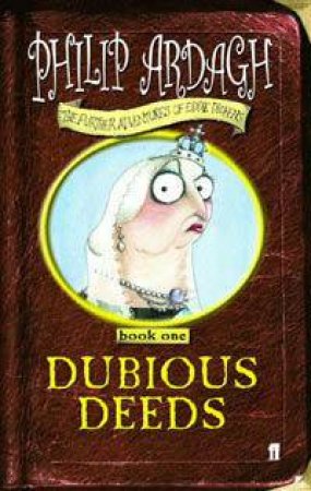 Dubious Deeds by Philip Ardagh