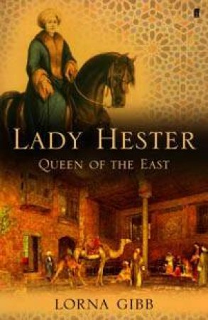 Lady Hester by Lorna Gibb