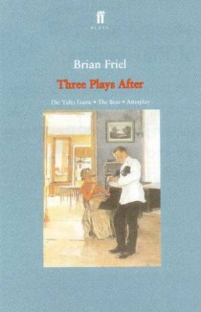 Three Plays After by Brian Friel