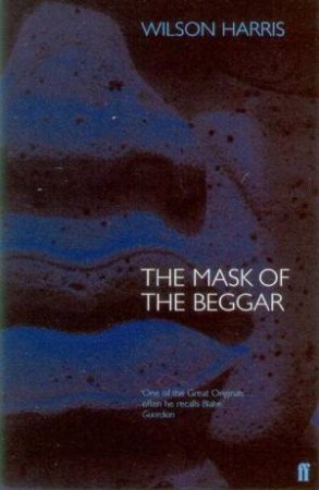 The Mask Of The Bagger by Wilson Harris