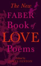 The New Faber Book Of Love Poems