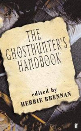 The Ghosthunter's Handbook by Herbie Brennan