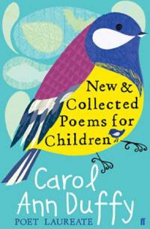 New and Collected Poems for Children by Carol Ann Duffy