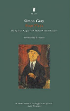 Simon Gray: Four Plays by Simon Gray