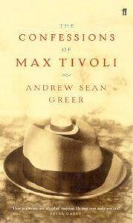 Confessions Of Max Tivoli by Andrew Sean Greer