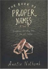 The Book Of Proper Names A Novel