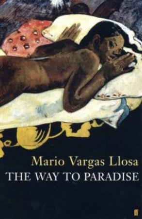 The Way To Paradise by Mario Vargos Llosa