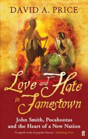 Love & Hate In Jamestown by David Price