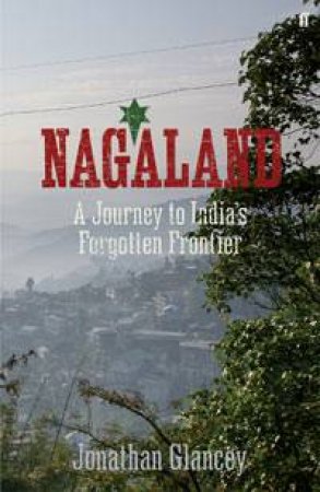 Nagaland by Jonathan Glancey