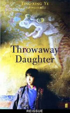 Throwaway Daughter by Ting-Xing Ye & William Bell