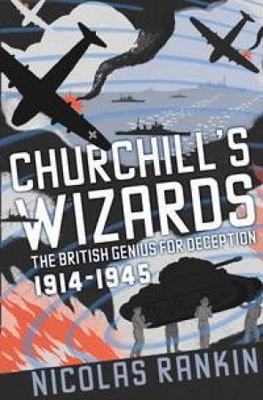 Churchill's Wizards by Nicholas Rankin