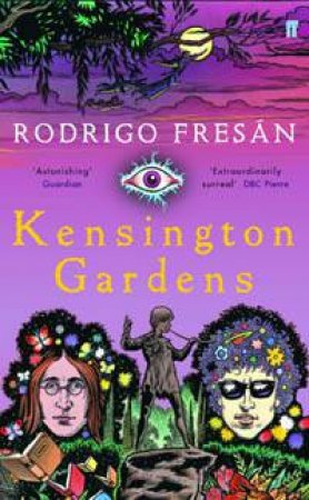 Kensington Gardens by Rodrigo Fresan