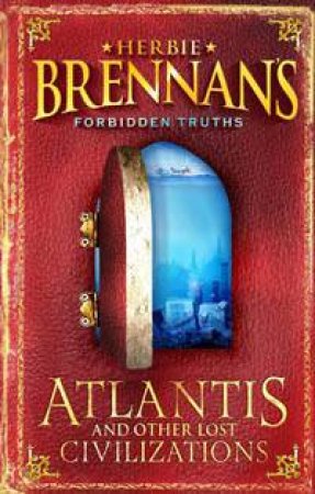 Forbidden Truth: Atlantis Book 1 by Herbie Brennan